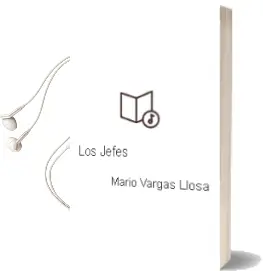 Descargar AudioLibro Los Jefes de Mario Vargas Llosa año 1959