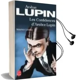 Descargar AudioLibro Les Confidences d Arsene Lupin de Maurice Leblanc año 1965
