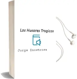 Descargar AudioLibro Los Húsares Trágicos de Jorge Inostrosa año 1967