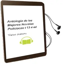 Descargar AudioLibro Antologia de las Mejores Novelas Policiacas; T.13 (4ª Ed.) de Varios Autores año 1970