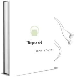 Descargar AudioLibro Topo, el de John Le Carre año 1977