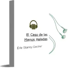 Descargar AudioLibro El Caso de las Manos Heladas de Erle Stanley Gardner año 1981