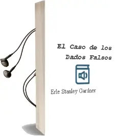 Descargar AudioLibro El Caso de los Dados Falsos de Erle Stanley Gardner año 1981