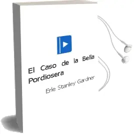 Descargar AudioLibro El Caso de la Bella Pordiosera de Erle Stanley Gardner año 1981