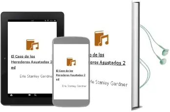 Descargar AudioLibro El Caso de los Herederos Asustados (2ª Ed.) de Erle Stanley Gardner año 1984