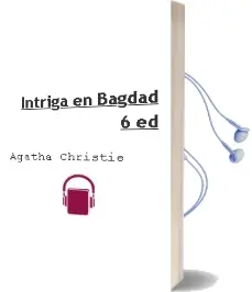 Descargar AudioLibro Intriga en Bagdad (6ª Ed.) de Agatha Christie año 1985