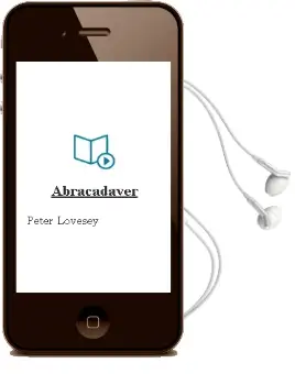 Descargar AudioLibro Abracadaver de Peter Lovesey año 1987