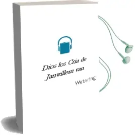 Descargar AudioLibro Dios los Cria de Janwillem Van De Wetering año 1987