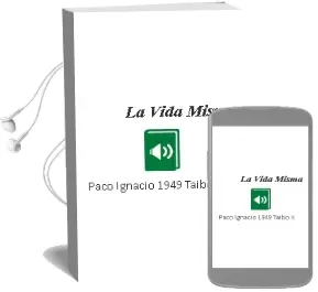 Descargar AudioLibro La Vida Misma de Paco Ignacio (1949  ) Taibo Ii año 1988