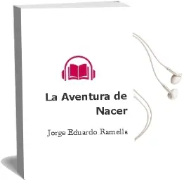 Descargar AudioLibro La Aventura de Nacer de Jorge Eduardo Ramella año 1988