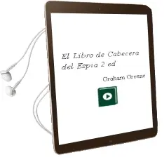 Descargar AudioLibro El Libro de Cabecera del Espia (2ª Ed.) de Graham Greene año 1988