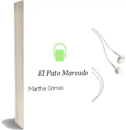 Descargar AudioLibro El Pato Mareado de Martha Grimes año 1989