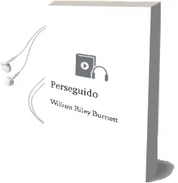 Descargar AudioLibro Perseguido de William Riley Burnett año 1989