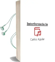 Descargar AudioLibro Interferencia, la de Carlos Aguilar año 1990