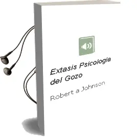Descargar AudioLibro Extasis - Psicología del Gozo de Robert A. Johnson año 1992