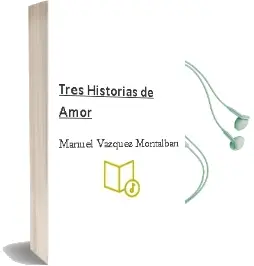 Descargar AudioLibro Tres Historias de Amor de Manuel Vazquez Montalban año 1992