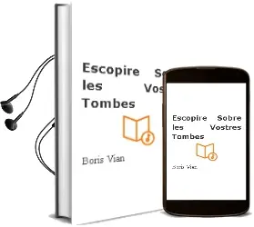 Descargar AudioLibro Escopire Sobre les Vostres Tombes de Boris Vian año 1992