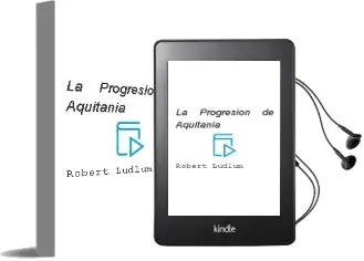 Descargar AudioLibro La Progresion de Aquitania de Robert Ludlum año 1992