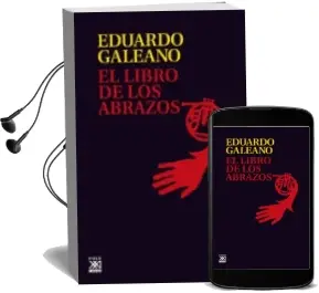 Descargar AudioLibro El Libro de los Abrazos de Eduardo Galeano año 1993