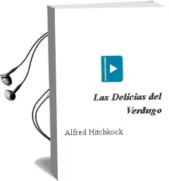 Descargar AudioLibro Las Delicias del Verdugo de Alfred Hitchkock año 1994