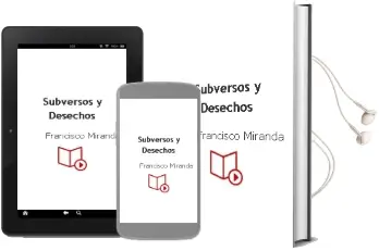 Descargar AudioLibro Subversos y Desechos de Francisco Miranda año 1994
