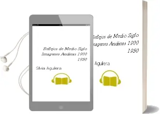 Descargar AudioLibro Reflejos de Medio Siglo. Imágenes Andinas 1900-1950 de Silvia Aguilera año 1994