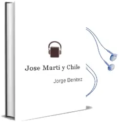 Descargar AudioLibro José Martí y Chile de Jorge Benítez año 1995