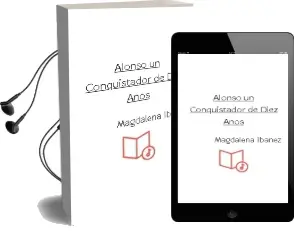 Descargar AudioLibro Alonso, un Conquistador de Diez Años de Magdalena Ibáñez año 1995