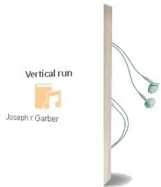 Descargar AudioLibro Vertical run de Joseph R. Garber año 1996