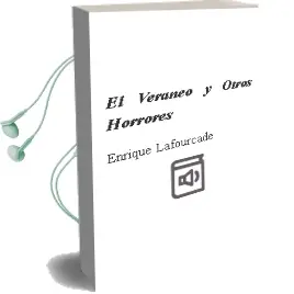 Descargar AudioLibro El Veraneo y Otros Horrores de Enrique Lafourcade año 1996