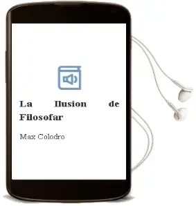 Descargar AudioLibro La Ilusión de Filosofar de Max Colodro año 1996