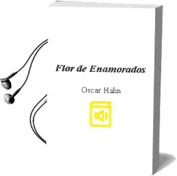 Descargar AudioLibro Flor de Enamorados de Óscar Hahn año 1997