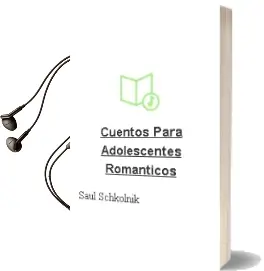 Descargar AudioLibro Cuentos para Adolescentes Románticos de Saúl Schkolnik año 1997