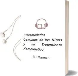 Descargar AudioLibro Enfermedades Comunes de los Niños y su Tratamiento Homeopatico de M. T. Santwani año 1998