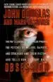 AudioLibro Obsession: The fbi s Legendary Profiler Probes the Psyches of kil Lers, Rapists, and Stalkers and Their Victims and Tells how to Fight Back de John Douglas