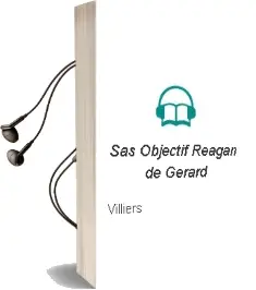 Descargar AudioLibro Sas Objectif Reagan de Gerard De Villiers año 1998