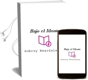 Descargar AudioLibro Bajo el Monte de Aubrey Beardsley año 1998