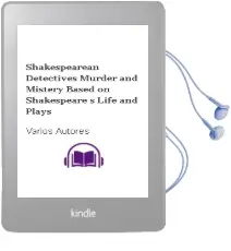 Descargar AudioLibro Shakespearean Detectives Murder and Mistery Based on Shakespeare s Life and Plays de Varios Autores año 1998