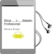 Descargar AudioLibro Ética y Estado Profesional de Mónica Rosen año 1998