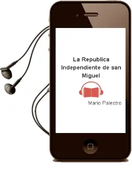 Descargar AudioLibro La República Independiente de san Miguel de Mario Palestro año 1998