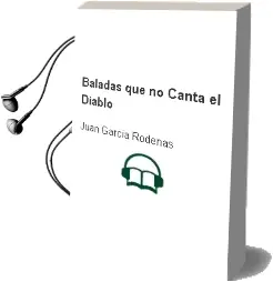 Descargar AudioLibro Baladas que no Canta el Diablo de Juan Garcia Rodenas año 1998