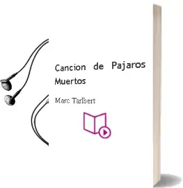 Descargar AudioLibro Canción de Pájaros Muertos de Marc Tarlbert año 1998