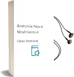 Descargar AudioLibro Anatomia para el Movimiento 4 de Calais Germaine año 1998