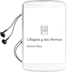 Descargar AudioLibro Chopin y los Perros de Ramiro Rivas año 1998