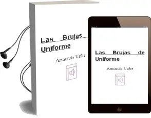 Descargar AudioLibro Las Brujas de Uniforme de Armando Uribe año 1998