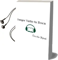 Descargar AudioLibro Sangre Vertió tu Boca de Guido Eytel año 1999