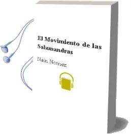 Descargar AudioLibro El Movimiento de las Salamandras de Naín Nómez año 1999