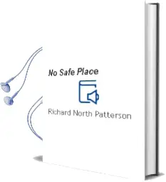 Descargar AudioLibro No Safe Place de Richard North Patterson año 1999