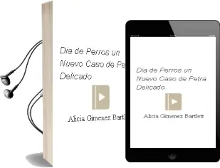 Descargar AudioLibro Dia de Perros un Nuevo Caso de Petra Delicado de Alicia Gimenez Bartlett año 1999
