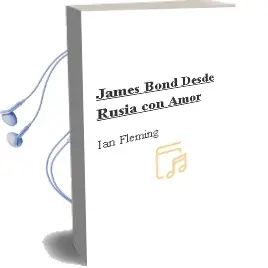 Descargar AudioLibro James Bond: Desde Rusia con Amor de Ian Fleming año 1999